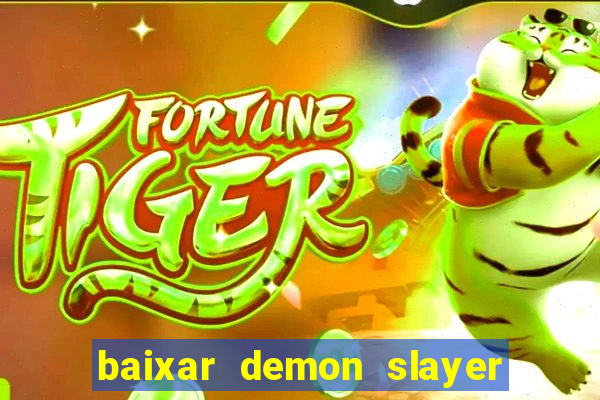 baixar demon slayer 4 temporada